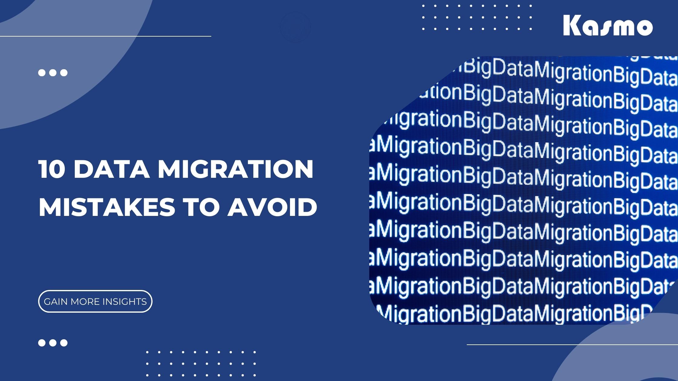 Data-migration-mistakes-to-avoid
